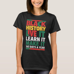 Camiseta Black History Month 2025 Live It Learn It Make