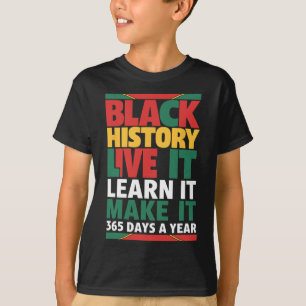 Camiseta Black History Month 2025 Live It Learn It Make