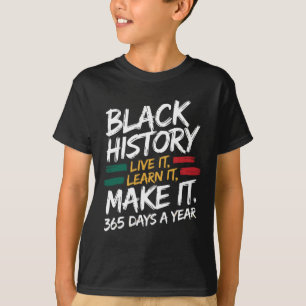Camiseta Black History Month 2025 Live It Learn It Make