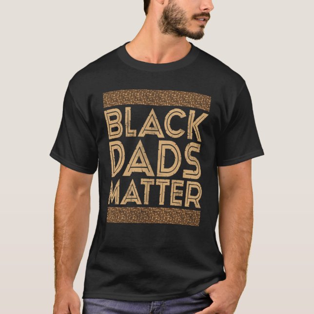 Camiseta Black History Month Black Dads Matter (Anverso)