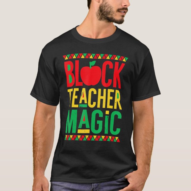 Camiseta Black History Month  Black Teacher Magic (Anverso)
