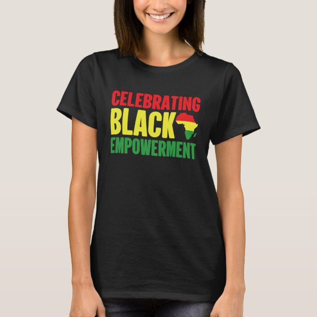 Camiseta Black History Month Celebrating Black Empowerment (Anverso)