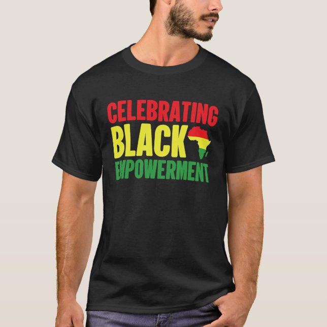 Camiseta Black History Month Celebrating Black Empowerment (Anverso)