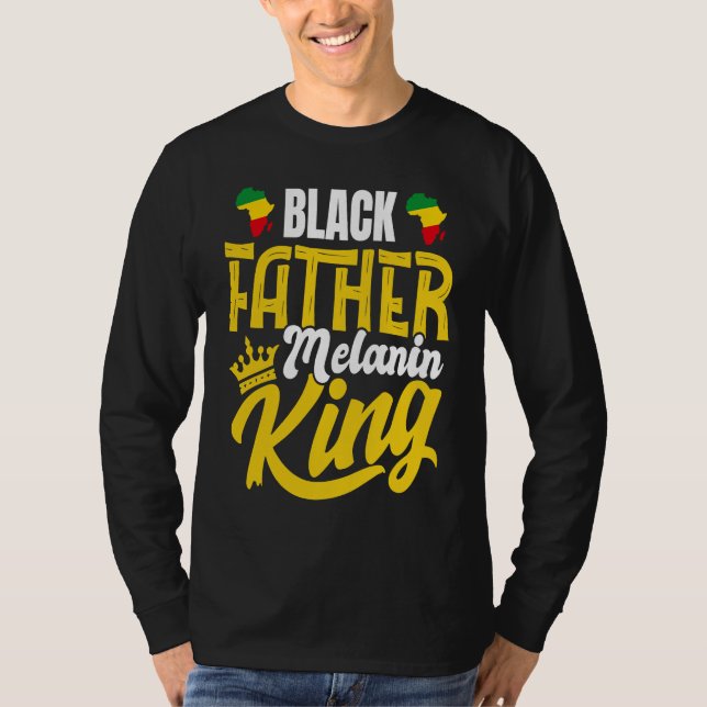 Camiseta Black History Month Dad Black Father Melanin King (Anverso)