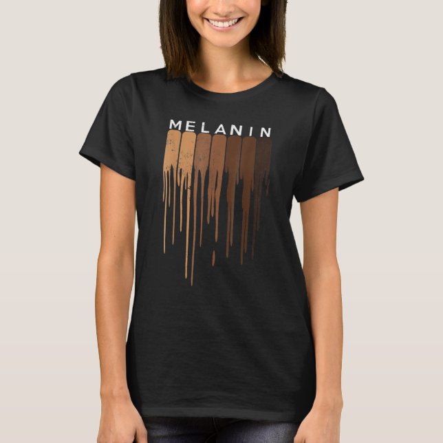 Camiseta Black History Month Drippin Melanin For Women Girl (Anverso)
