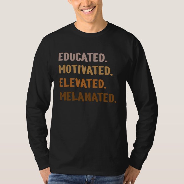Camiseta Black History Month Educated Motivated Elevated Me (Anverso)
