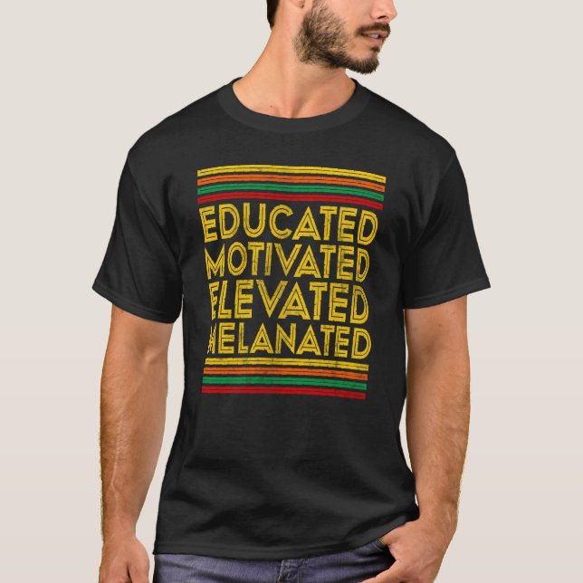 Camiseta Black History Month Educated Motivated Elevated Me (Anverso)