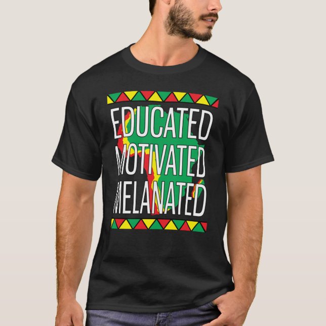 Camiseta Black History Month Educated Motivated Melanated   (Anverso)