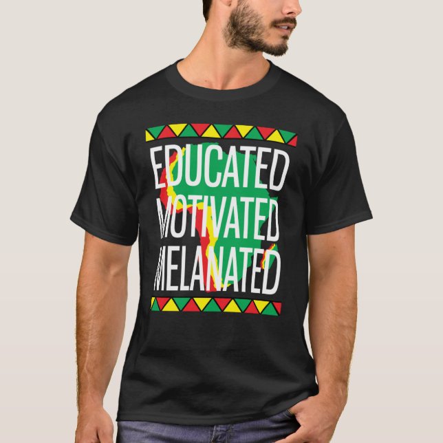 Camiseta Black History Month Educated Motivated Melanated (Anverso)