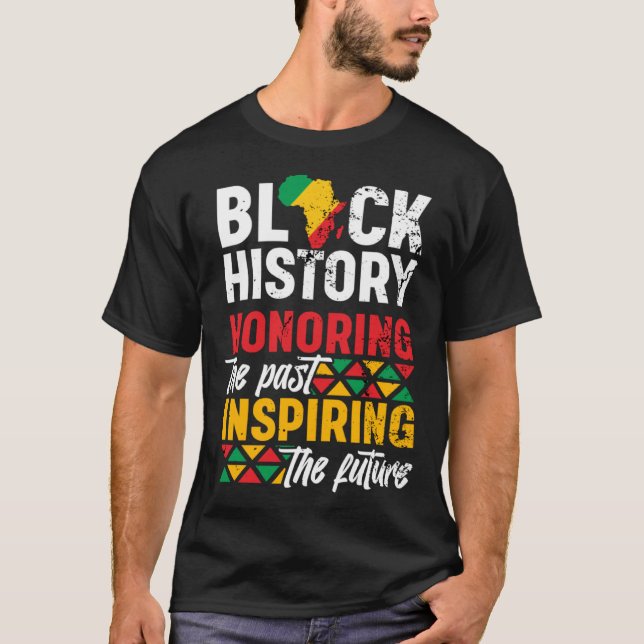 Camiseta Black History Month Honoring The Past Inspiring Th (Anverso)
