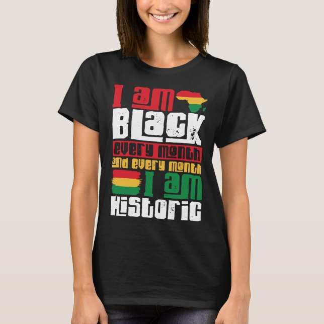 Camiseta Black History Month I am Black every Month (Anverso)