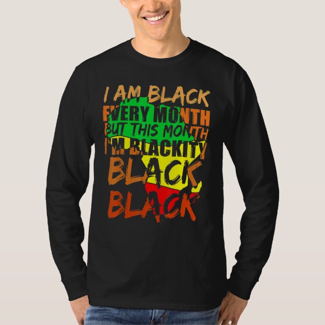 Camiseta Black History Month I Am Black Every Month African (Anverso)