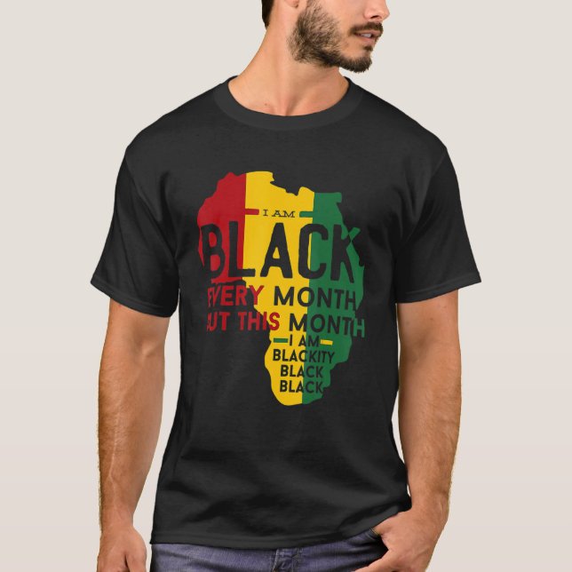 Camiseta Black History Month I Am Black Every Month Blackit (Anverso)