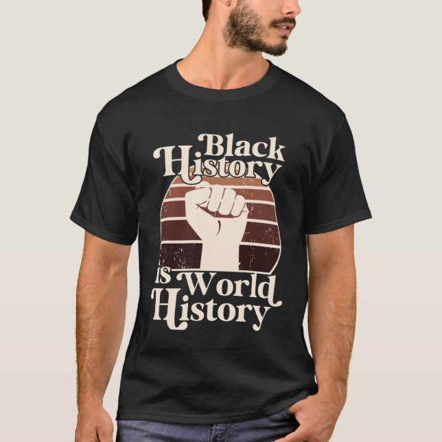 Camiseta Black History Month Is World History African Ameri (Anverso)
