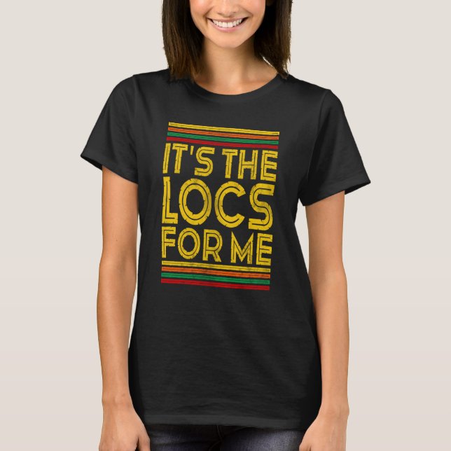Camiseta Black History Month It's The Locs For Me (Anverso)