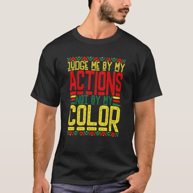 Camiseta Black History Month Judge Me by My Actions Men Wom (Anverso)
