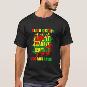 Camiseta Black History Month Live It Aprende It Make It 365