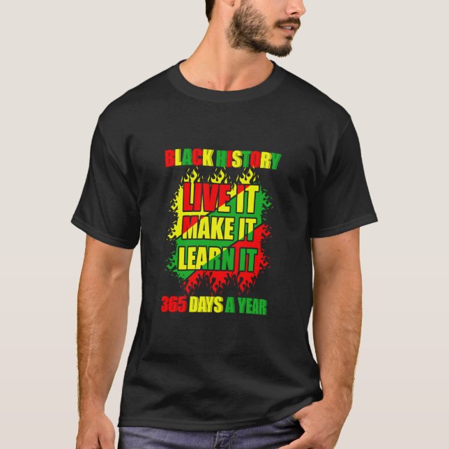 Camiseta Black History Month Live It Aprende It Make It 365 (Anverso)
