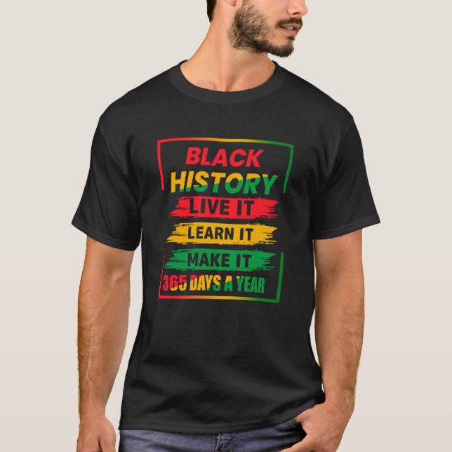 Camiseta Black History Month Live It Aprende It Make It 365 (Anverso)