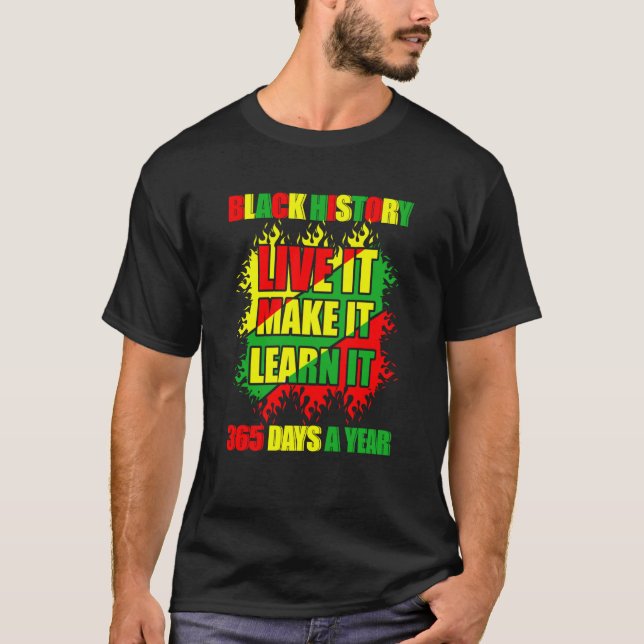 Camiseta Black History Month Live It Aprende It Make It 365 (Anverso)