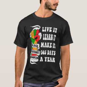 Camiseta Black History Month Live It Aprende It Make It 365