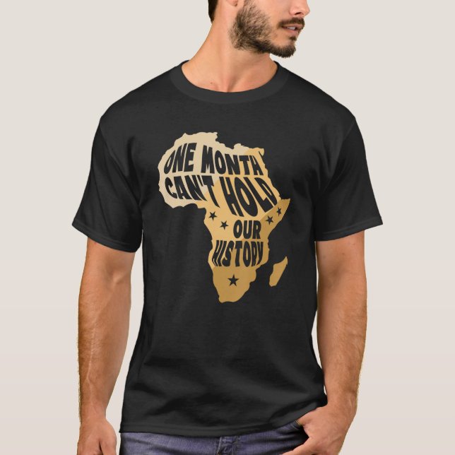Camiseta Black History Month One Month can't hold our histo (Anverso)