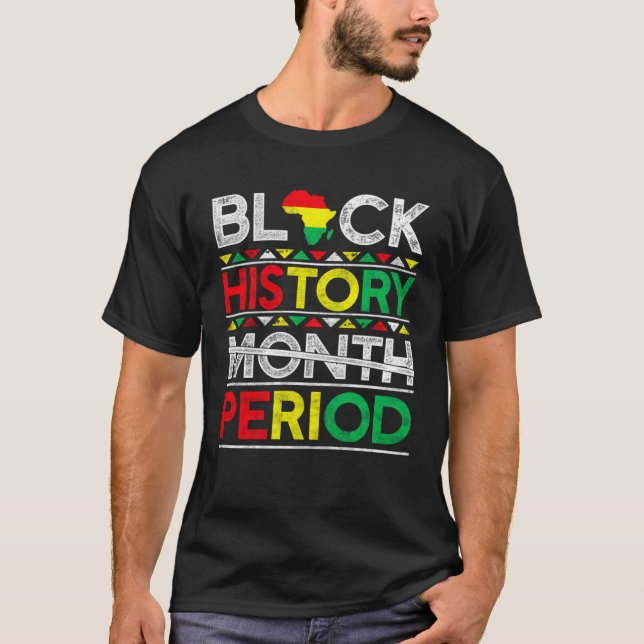 Camiseta Black History Month Period BHM African American Pr (Anverso)