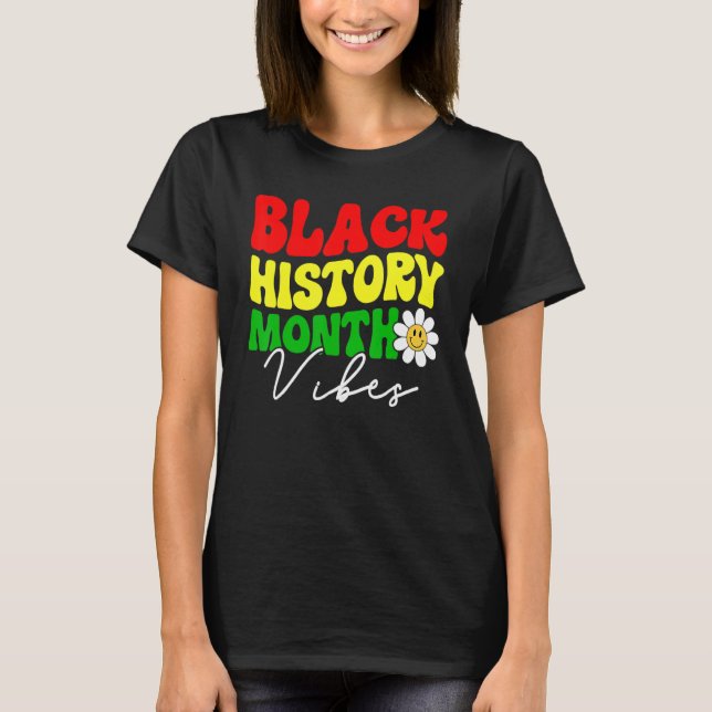 Camiseta Black History Month Vibes, Funny African American  (Anverso)