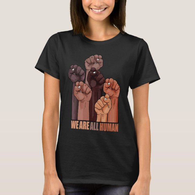 Camiseta Black History Month  We Are All Human  Black Is Be (Anverso)