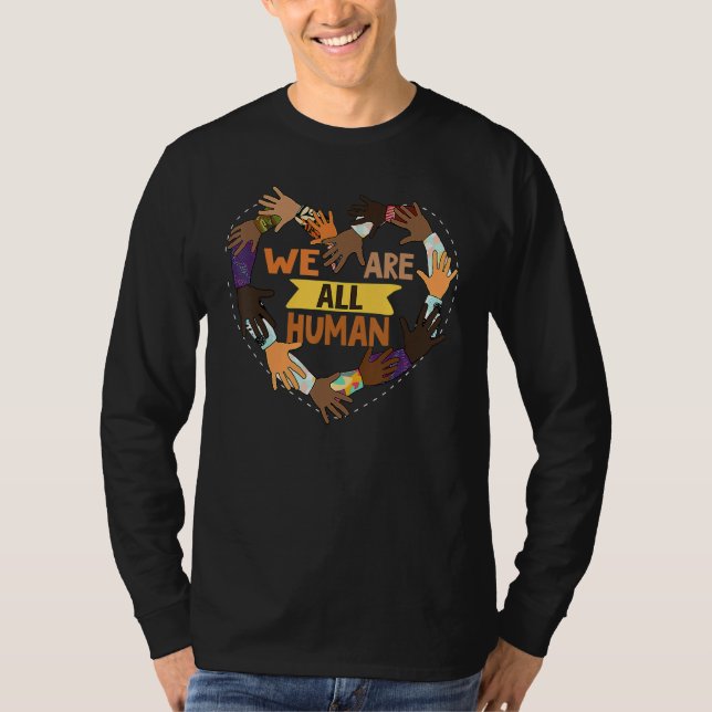 Camiseta Black History Month We Are All Human Pride Raise H (Anverso)