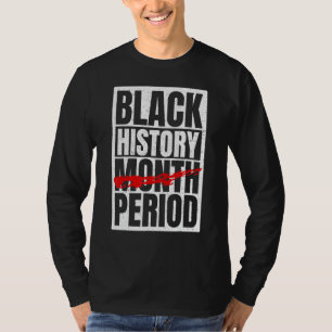 Camiseta Black History Period Black Pride Retro Black Histo