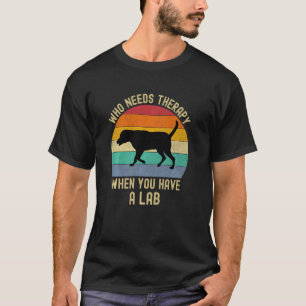 Camiseta Black Lab Sin Terapia Labrador Retriever Divertido