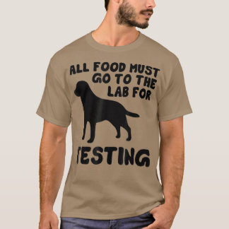 Camiseta Black Labrador All food must go to the lab