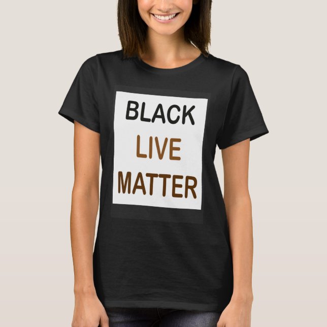 Camiseta Black Live Matter y siempre importa (Anverso)