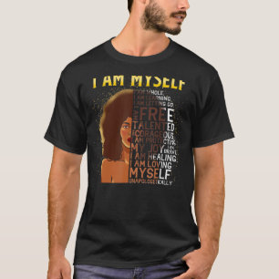 Camiseta Black Magic Black Women I Am Myself Afro Black Gir