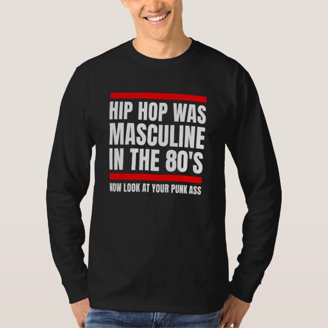 Camiseta Black Masculinity for Retro 80 s Hip Hop Generatio (Anverso)
