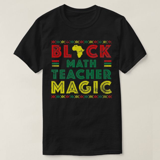 Camiseta Black Math Teacher Magic History Month  (Diseño del anverso)