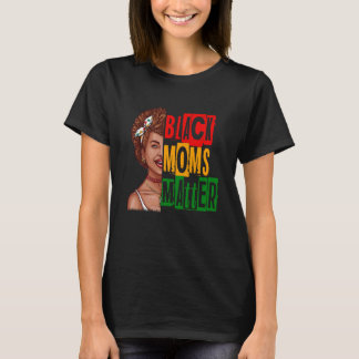 Camiseta Black Moms Matter Black History Month Pride Africa