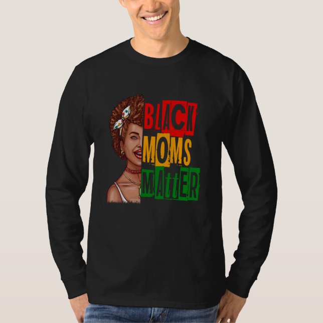Camiseta Black Moms Matter Black History Month Pride Africa (Anverso)