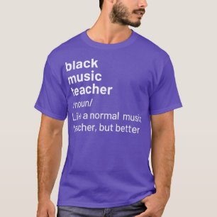 Camiseta Black Music Teacher Definition