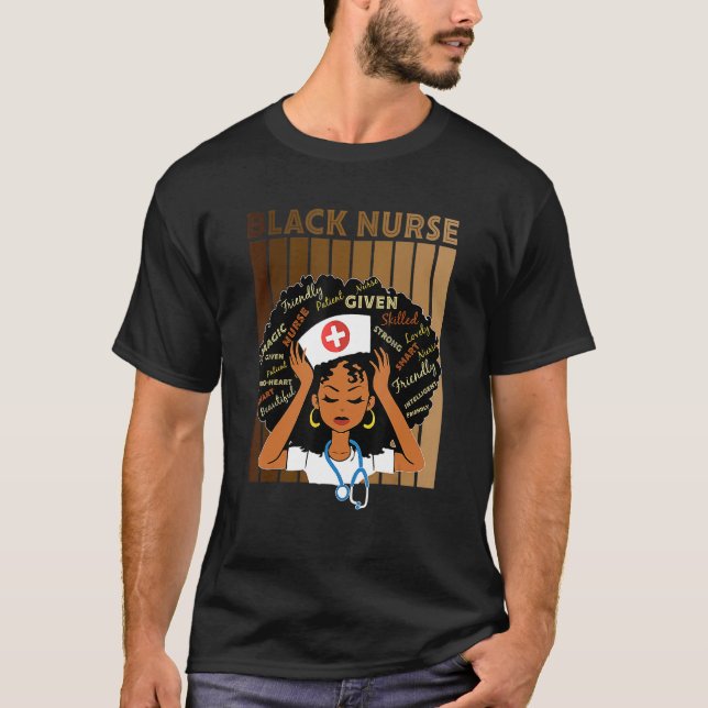 Camiseta Black Nurse Black Girl Magic Strong For Black Hist (Anverso)
