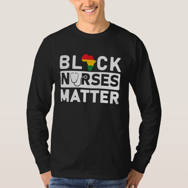 Camiseta Black Nurses Matter Black Pride Black History Mont (Anverso)