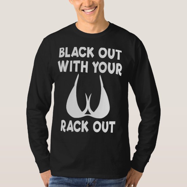 Camiseta Black Out With Your Rack Out Drinking White Trash (Anverso)