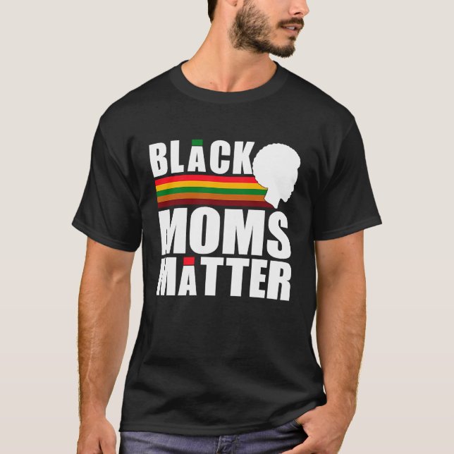 Camiseta Black Pride African American Black Moms Matter (Anverso)