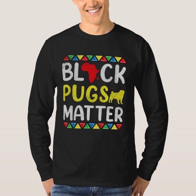 Camiseta Black Pugs matter Apparel History Dog Pride Women  (Anverso)
