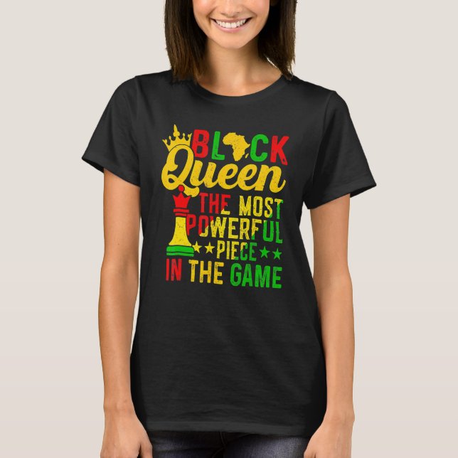Camiseta Black Queen The Most Powerful Piece Black History  (Anverso)
