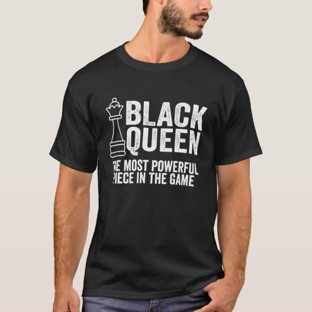 Camiseta Black Queen The Most Powerful Piece In The Game (Anverso)