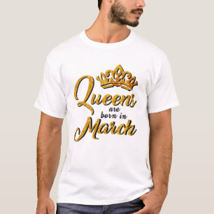 Camiseta Black Queens Are Born In March Women T Birthday Gi