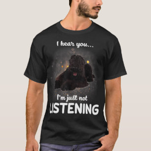 Camiseta Black Russian Terrier Dog I Hear You Not Listening