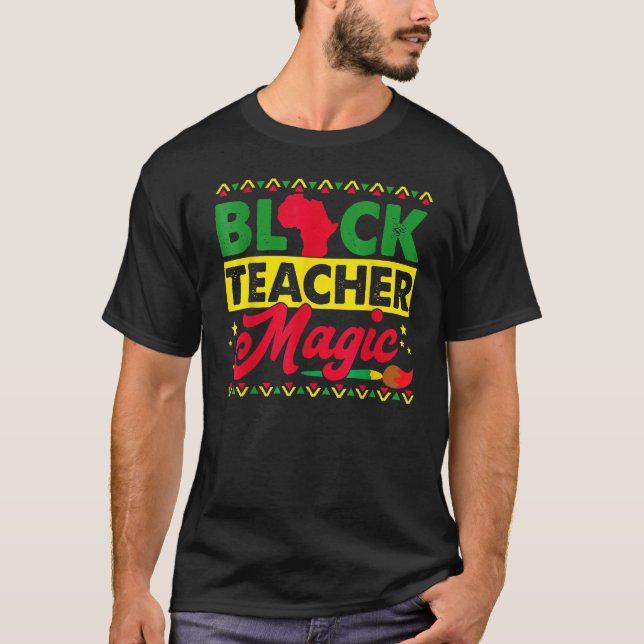 Camiseta Black Teacher Magic African History Month Great Fo (Anverso)